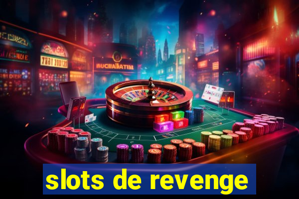 slots de revenge