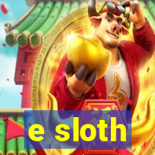 e sloth