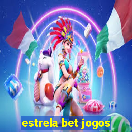 estrela bet jogos