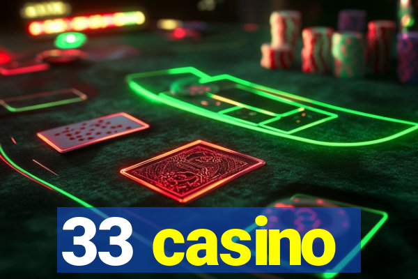 33 casino