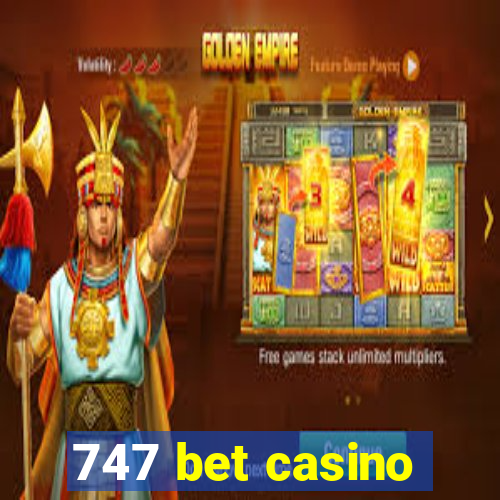 747 bet casino