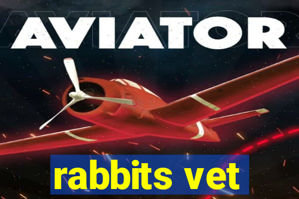 rabbits vet