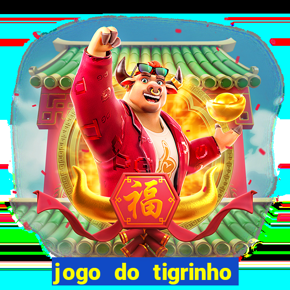 jogo do tigrinho aposta de 5 reais