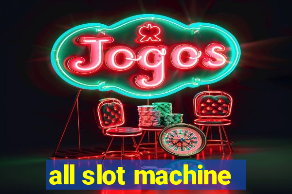 all slot machine