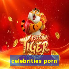 celebrities porn