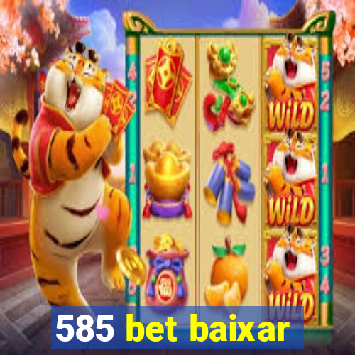 585 bet baixar