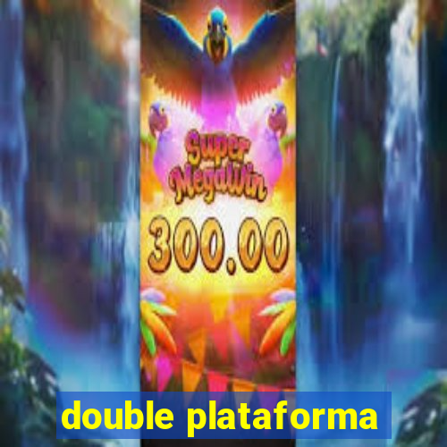 double plataforma