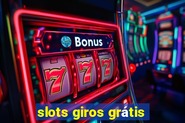 slots giros grátis