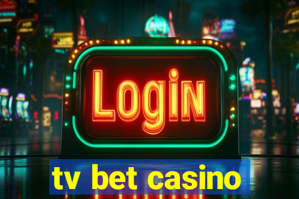 tv bet casino