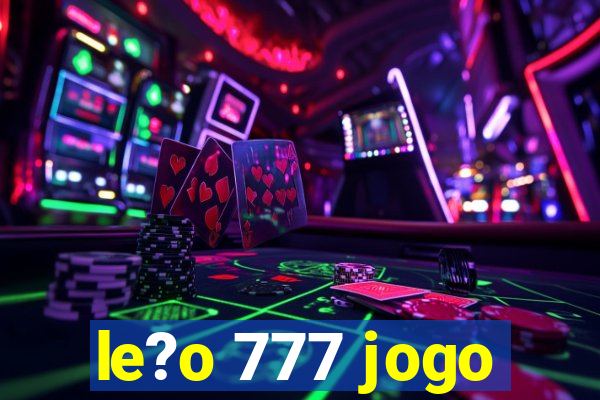 le?o 777 jogo