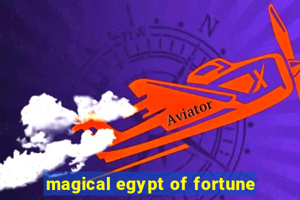 magical egypt of fortune