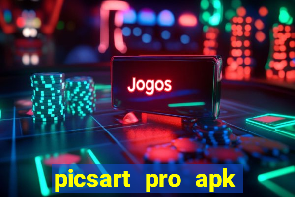 picsart pro apk vers?o antiga