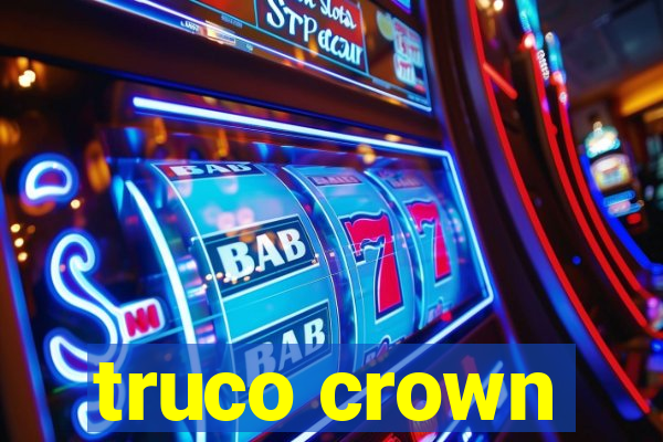 truco crown