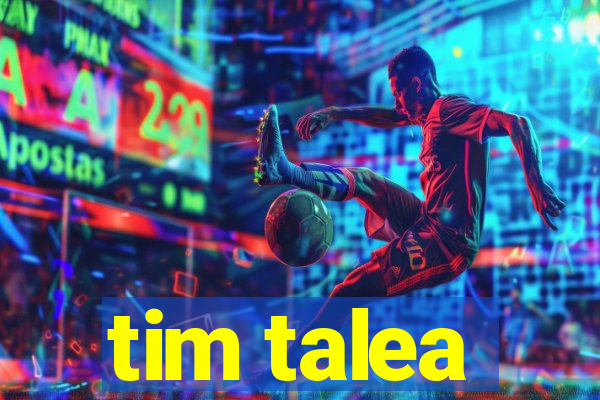 tim talea