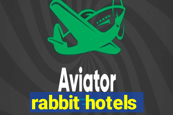 rabbit hotels