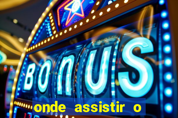 onde assistir o jogo do paris