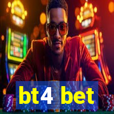 bt4 bet