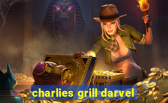 charlies grill darvel