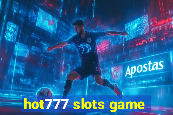 hot777 slots game