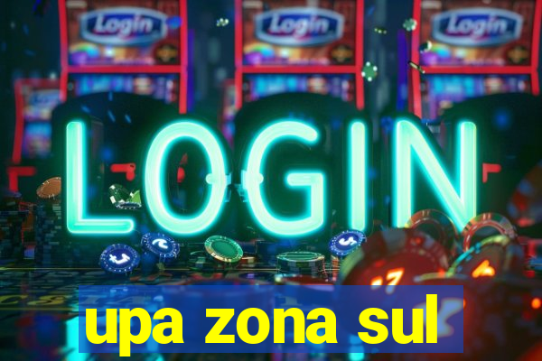 upa zona sul