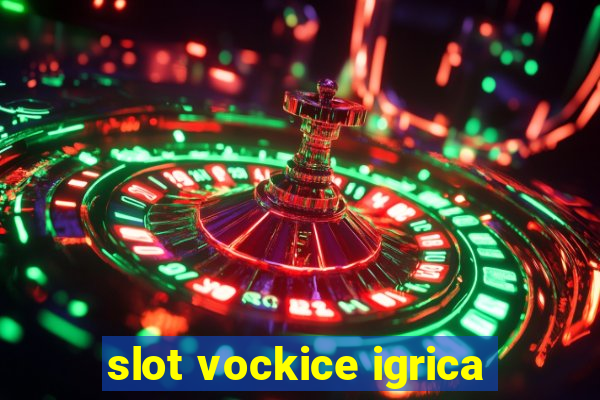 slot vockice igrica