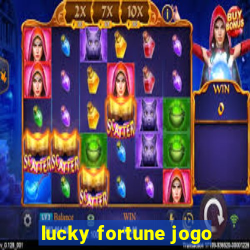 lucky fortune jogo