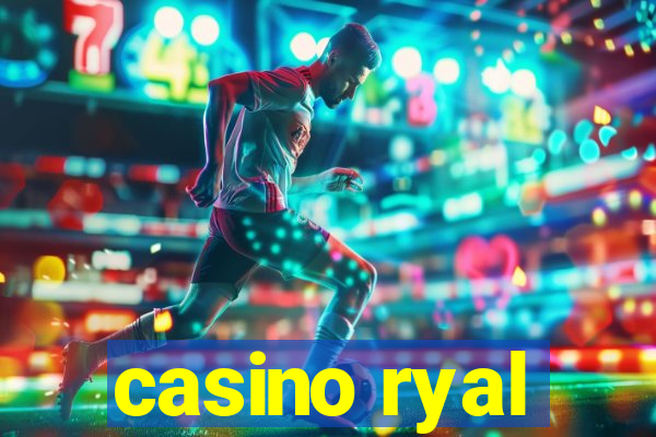 casino ryal