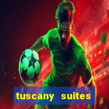 tuscany suites casino hotel las vegas