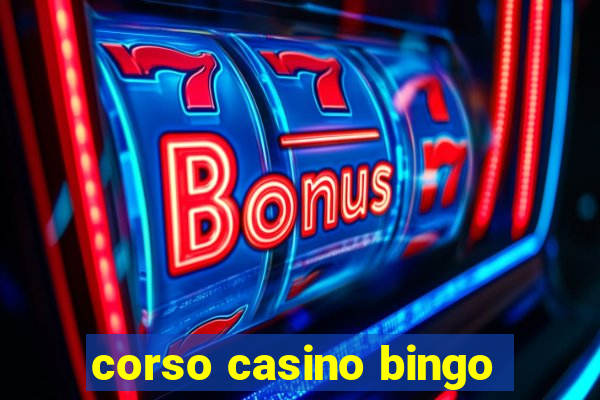 corso casino bingo