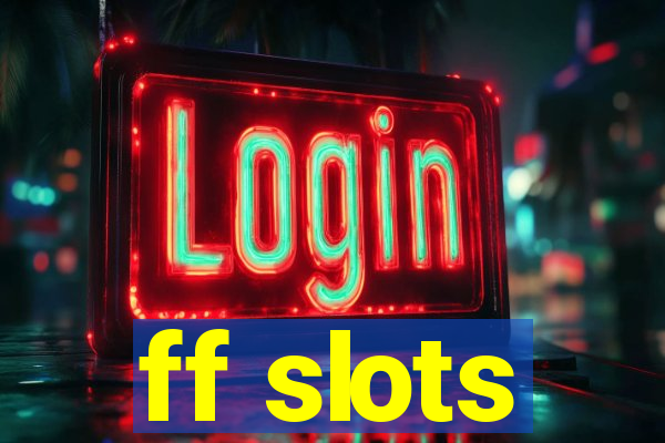 ff slots