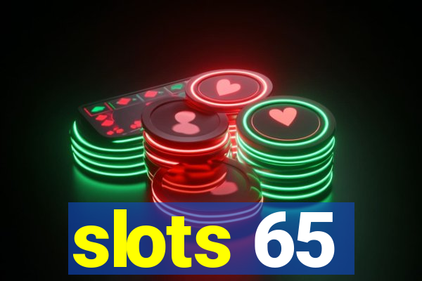 slots 65