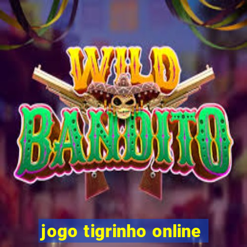 jogo tigrinho online