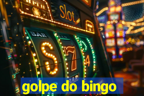 golpe do bingo