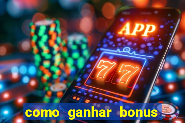 como ganhar bonus no fortune tiger