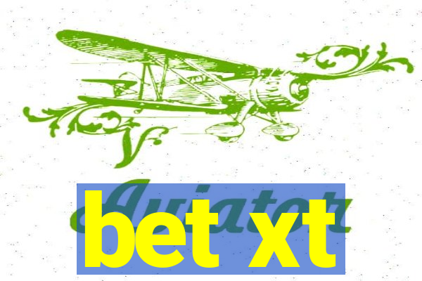 bet xt