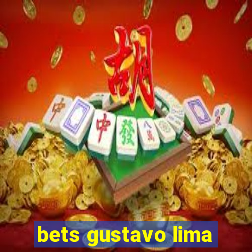 bets gustavo lima