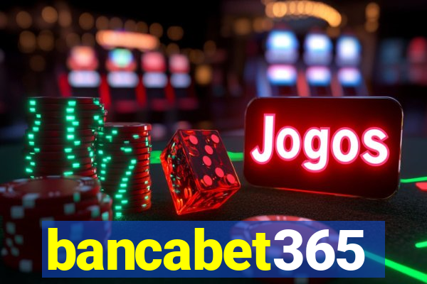 bancabet365