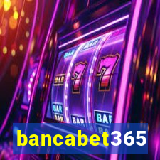 bancabet365