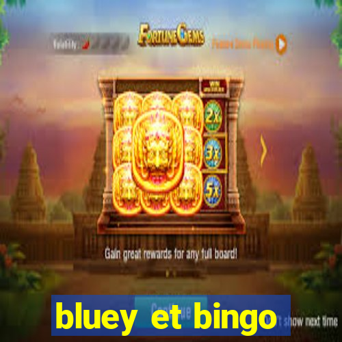 bluey et bingo