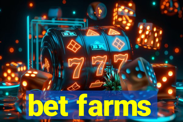 bet farms