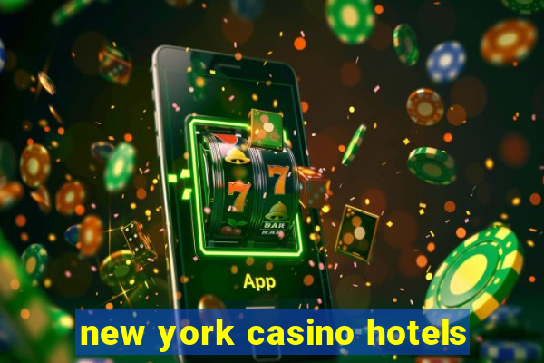 new york casino hotels