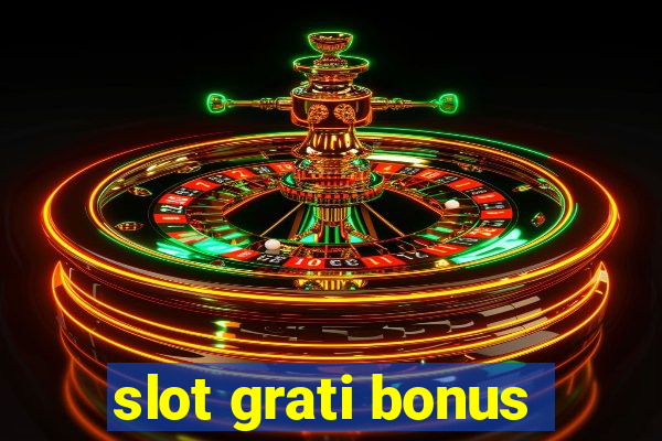 slot grati bonus