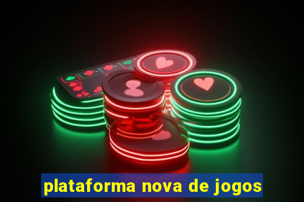 plataforma nova de jogos