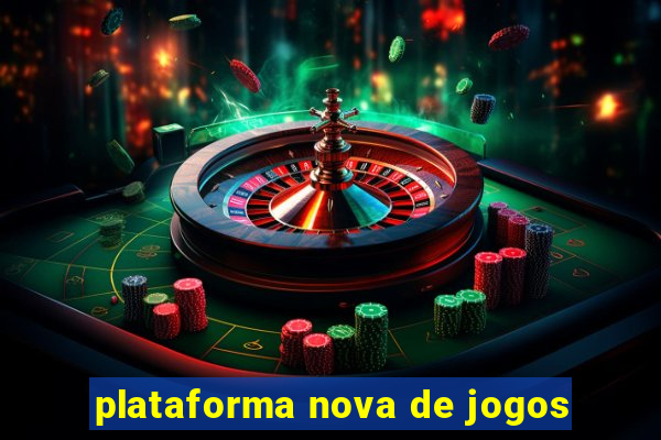 plataforma nova de jogos