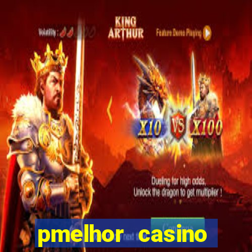 pmelhor casino online portugal