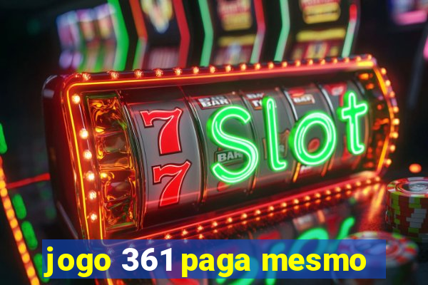 jogo 361 paga mesmo