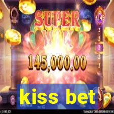 kiss bet