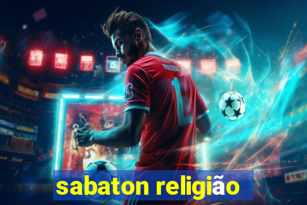 sabaton religião