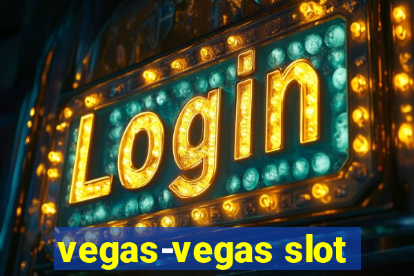 vegas-vegas slot