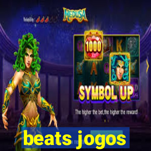 beats jogos